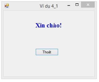 Hình 4 1 Giao diện ví dụ 4 1 Yêu cầu Đặt dòng tiêu đề Form là Ví dụ 4 1 3