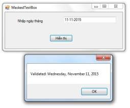 Hình 4 23 Ví dụ về điều khiển MaskedTextBox Điểu khiển MaskedTextBox cho phép 3