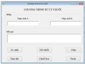 Hình 4 60 Kết quả thiết kế Form chương trình xử lý xâu Bước 5 Viết mã 2