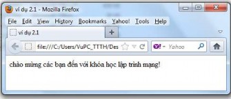 Hình 2 1 Kết quả của ví dụ 2 1 2 3 Thẻ và cấu trúc thẻ Các lệnh HTML 6