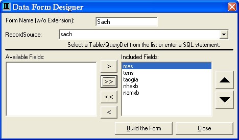 Nhấn nút Build Form sau đó nhấn Close ta thu được form sau Gán lại giá trị 5