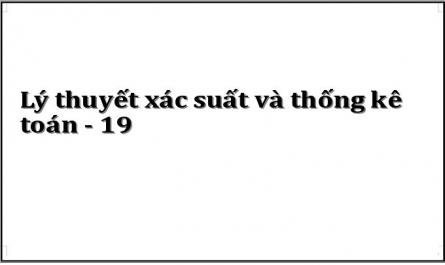 Lý thuyết xác suất và thống kê toán - 19