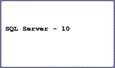 SQL Server - 10