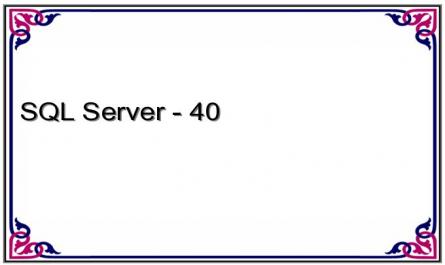 SQL Server - 40
