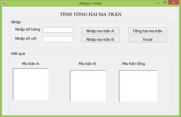 Hình 1 70 Tổng hai ma trận Yêu cầu Nhãn tính tổng hai ma trận Font Time New 4
