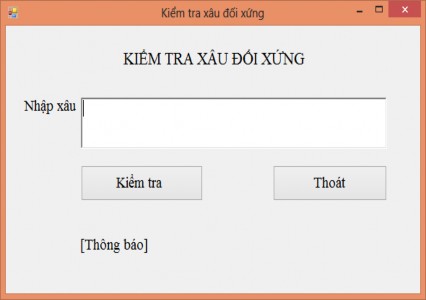 Hình 1 75 Form kiểm tra xâu đối xứng Yêu cầu Nhãn kiểm tra xâu đối xứng 2