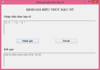Hình 1 84 Kết quả chạy chương trình định giá biểu thức hậu tố 1 4 4 Bài 1
