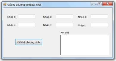 Hình 1 35 Form giải hệ phương trình bậc nhất Yêu cầu Nhãn nhập a nhập b 5