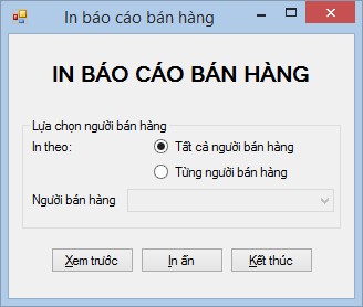 Hình 89 Form điều khiển việc in báo cáo bán hàng Yêu cầu Form có kiểu 3