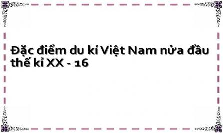 Đặc điểm du kí Việt Nam nửa đầu thế kỉ XX - 16