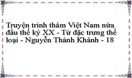 Truyện trinh thám Việt Nam nửa đầu thế kỷ XX - Từ đặc trưng thể loại - Nguyễn Thành Khánh - 18