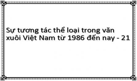 Sự tương tác thể loại trong văn xuôi Việt Nam từ 1986 đến nay - 21