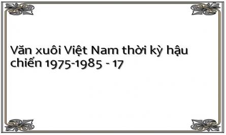 Văn xuôi Việt Nam thời kỳ hậu chiến 1975-1985 - 17