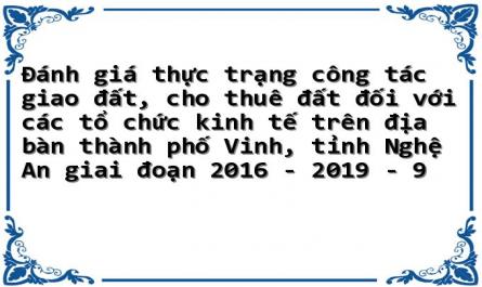 Đánh giá thực trạng công tác giao đất, cho thuê đất đối với các tổ chức kinh tế trên địa bàn thành phố Vinh, tỉnh Nghệ An giai đoạn 2016 - 2019 - 9