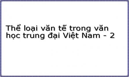 Thể loại văn tế trong văn học trung đại Việt Nam - 2