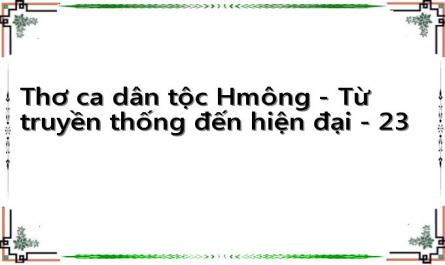 Thơ ca dân tộc Hmông - Từ truyền thống đến hiện đại - 23