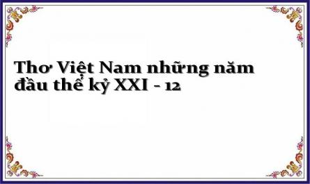 Dòng Thơ Thế Sự Ngày Càng Chiếm Vị Trí Chủ Đạo