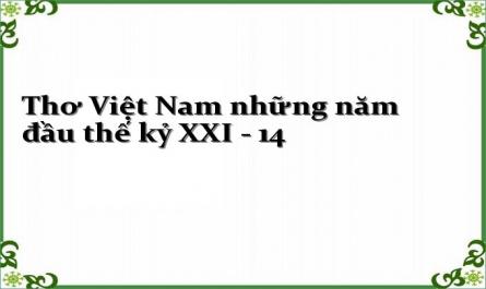 Thơ Việt Nam những năm đầu thế kỷ XXI - 14