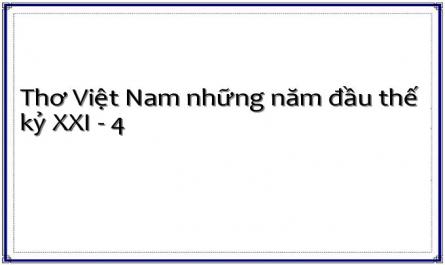 Thơ Việt Nam những năm đầu thế kỷ XXI - 4