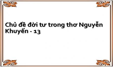 Chủ đề đời tư trong thơ Nguyễn Khuyến - 13