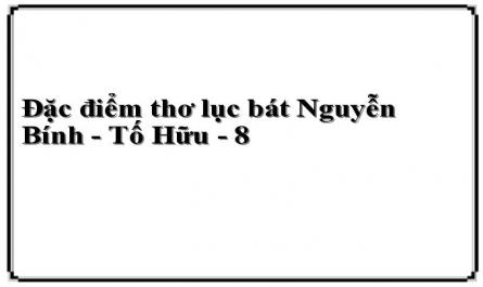 Đặc điểm thơ lục bát Nguyễn Bính - Tố Hữu - 8
