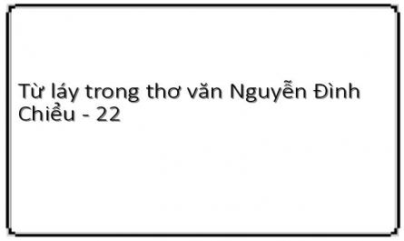 Từ láy trong thơ văn Nguyễn Đình Chiểu - 22