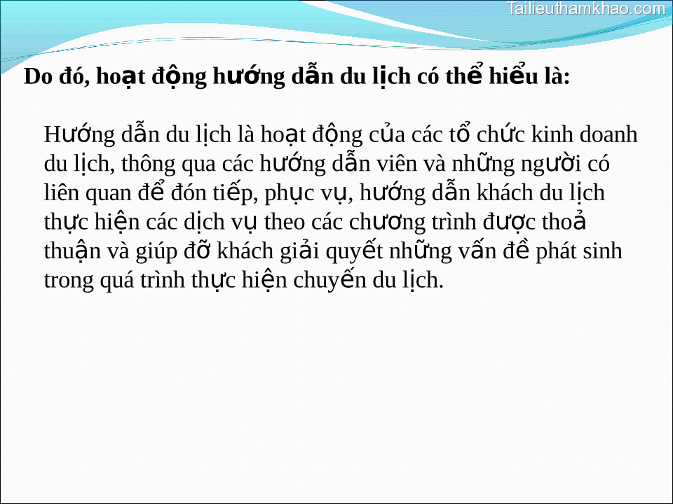 Do Đó Hoạt Động Hướng Dẫn Du Lịch Có Thể Hiểu Là Hướng Dẫn