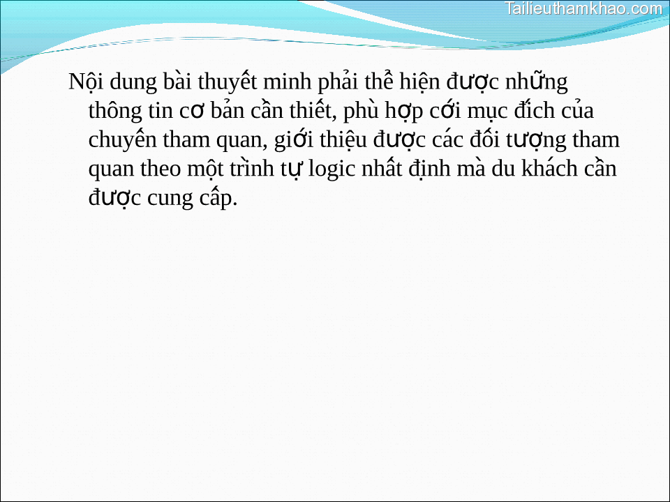Nội Dung Bài Thuyết Minh Phải Thê Hiêṇ Được Những Thông Tin
