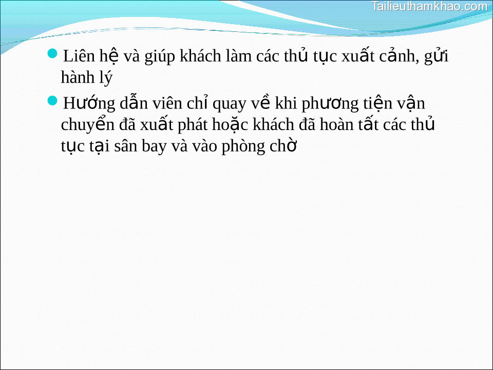 Liên Hệ Hành Lý Và Giúp Khách Làm Các Thủ Tục Xuất Cảnh Gửi