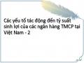 Các yếu tố tác động đến tỷ suất sinh lợi của các ngân hàng TMCP tại Việt Nam - 2