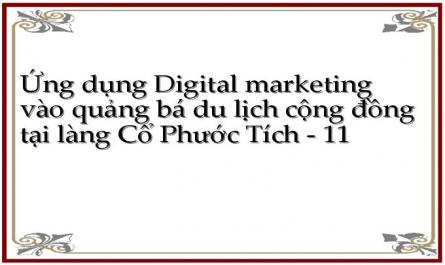 Ứng dụng Digital marketing vào quảng bá du lịch cộng đồng tại làng Cổ Phước Tích - 11