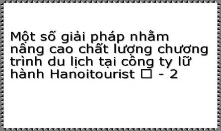 Một số giải pháp nhằm nâng cao chất lượng chương trình du lịch tại công ty lữ hành Hanoitourist ﻿ - 2