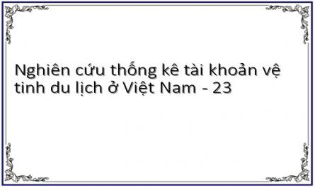 Nghiên cứu thống kê tài khoản vệ tinh du lịch ở Việt Nam - 23