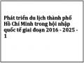 Phát triển du lịch thành phố Hồ Chí Minh trong hội nhập quốc tế giai đoạn 2016 - 2025 - 1