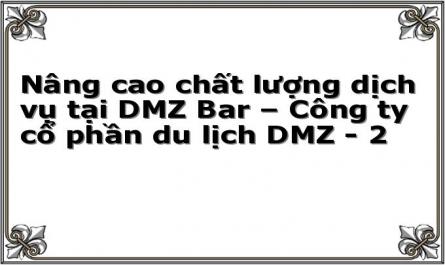 Nâng cao chất lượng dịch vụ tại DMZ Bar – Công ty cổ phần du lịch DMZ - 2