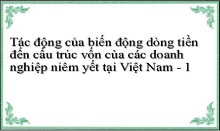 Tác động của biến động dòng tiền đến cấu trúc vốn của các doanh nghiệp niêm yết tại Việt Nam - 1