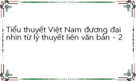 Tiểu thuyết Việt Nam đương đại nhìn từ lý thuyết liên văn bản - 2