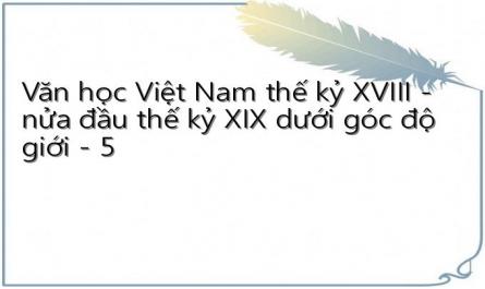 Văn học Việt Nam thế kỷ XVIII - nửa đầu thế kỷ XIX dưới góc độ giới - 5