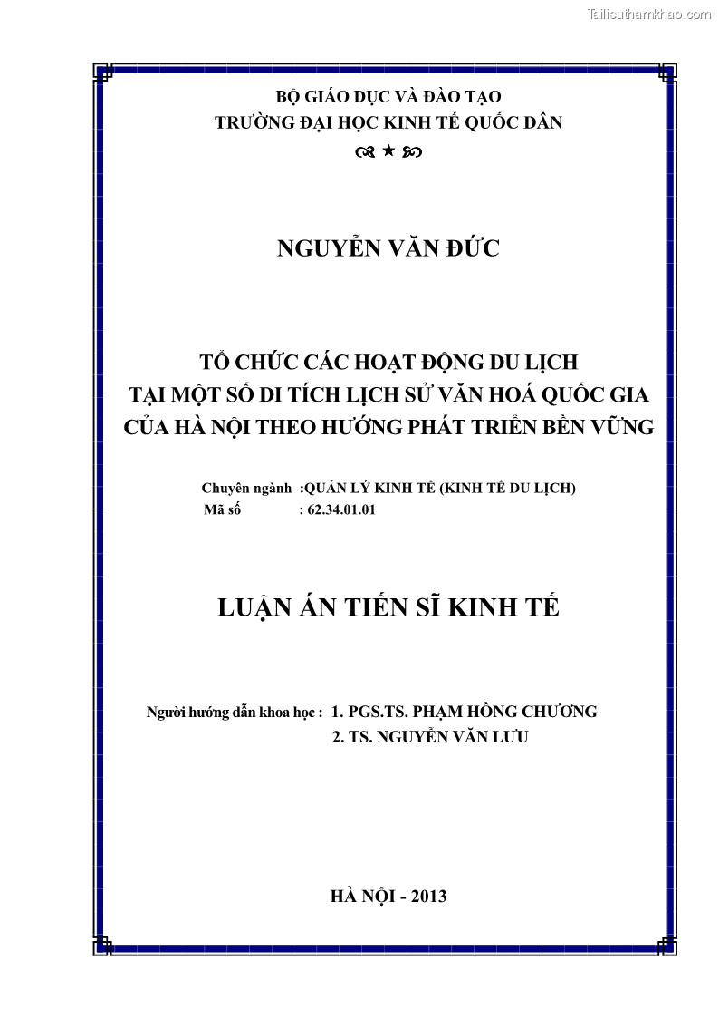 Luận án tiến sĩ kinh tế Tổ chức các hoạt động du lịch tại một số di tích lịch sử văn hóa quốc gia của Hà Nội theo hướng phát triển bền vững - 1 Trang 1