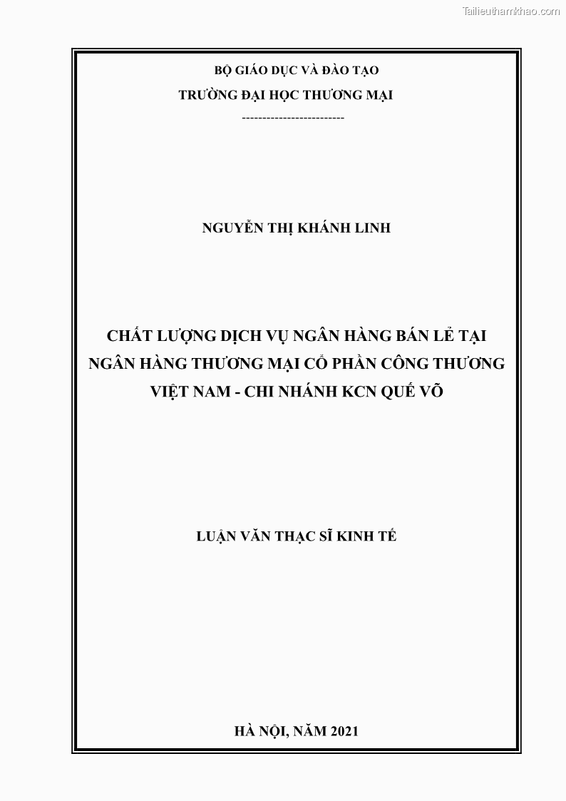Luận văn Thạc sĩ Kinh tế Chất lượng dịch vụ ngân hàng bán lẻ tại Ngân hàng Thương mại cổ phần Công thương Việt Nam- Chi nhánh Khu công nghiệp Quế Võ - 1 Trang 1