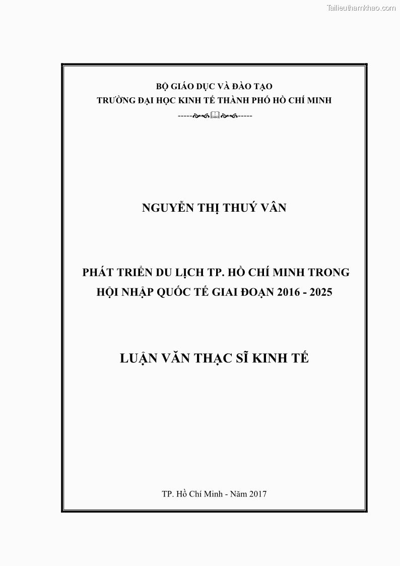 Luận văn Thạc sĩ Kinh tế Phát triển du lịch thành phố Hồ Chí Minh trong hội nhập quốc tế giai đoạn 2016 - 2025 - 1 Trang 1
