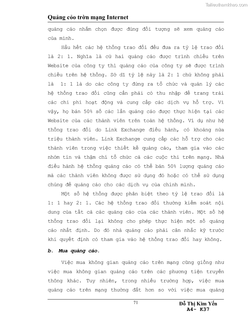 Luận văn tốt nghiệp khái quát về sự hình thành và phát triển của quảng cáo trên mạng, cách tiến hành quảng cáo trên Internet và một cái nhìn khái quát về tình hình ứng dụng Internet vào hoạt động quảng cáo ở Việt Nam - 10 Trang 73