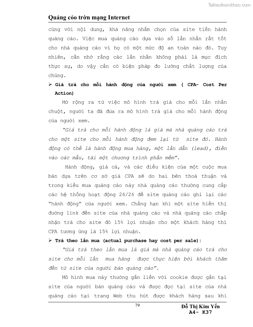 Luận văn tốt nghiệp khái quát về sự hình thành và phát triển của quảng cáo trên mạng, cách tiến hành quảng cáo trên Internet và một cái nhìn khái quát về tình hình ứng dụng Internet vào hoạt động quảng cáo ở Việt Nam - 11 Trang 81