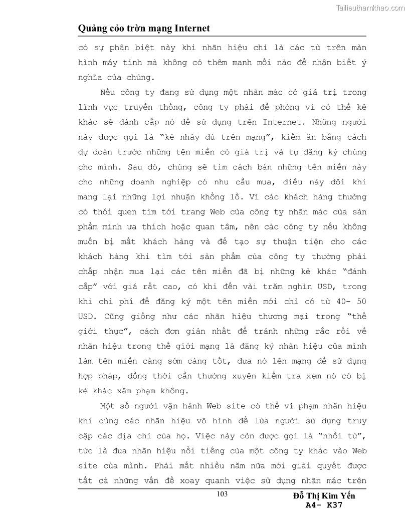 Luận văn tốt nghiệp khái quát về sự hình thành và phát triển của quảng cáo trên mạng, cách tiến hành quảng cáo trên Internet và một cái nhìn khái quát về tình hình ứng dụng Internet vào hoạt động quảng cáo ở Việt Nam - 14 Trang 105