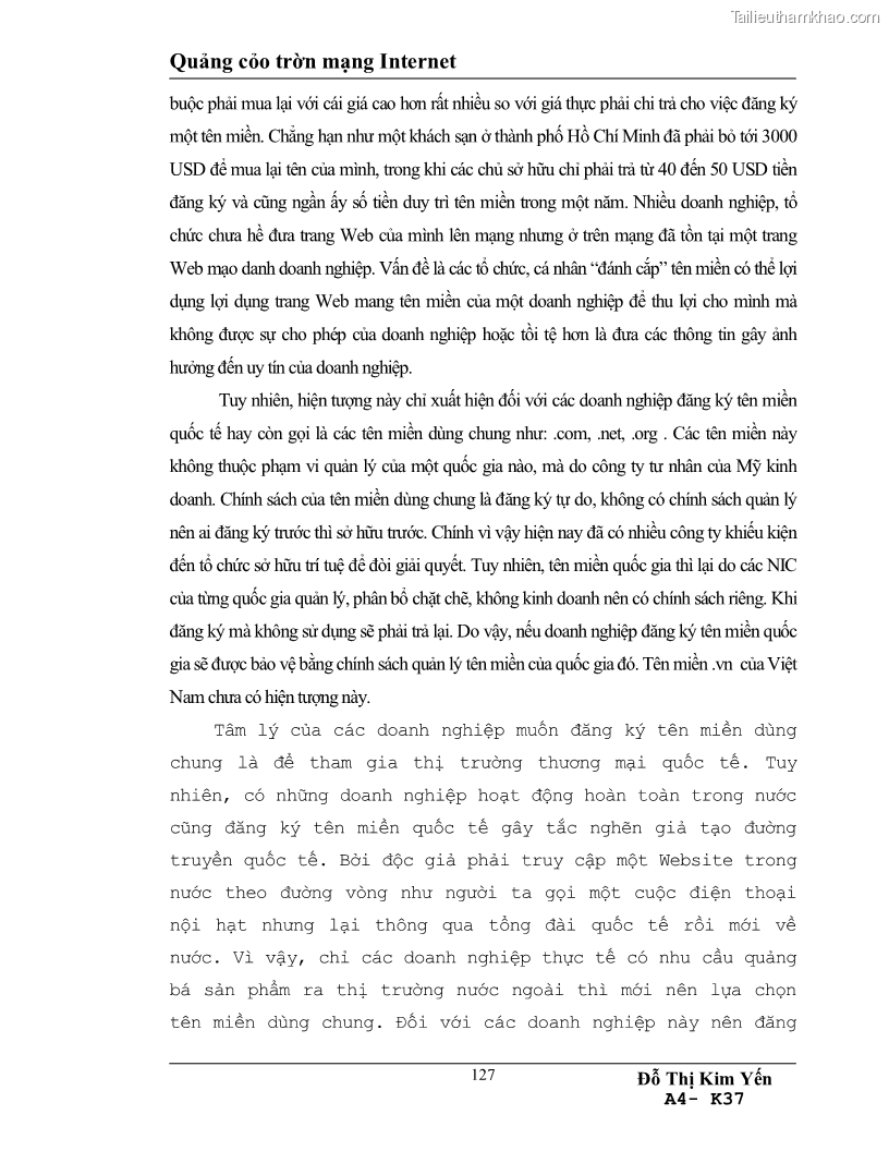 Luận văn tốt nghiệp khái quát về sự hình thành và phát triển của quảng cáo trên mạng, cách tiến hành quảng cáo trên Internet và một cái nhìn khái quát về tình hình ứng dụng Internet vào hoạt động quảng cáo ở Việt Nam - 17 Trang 129