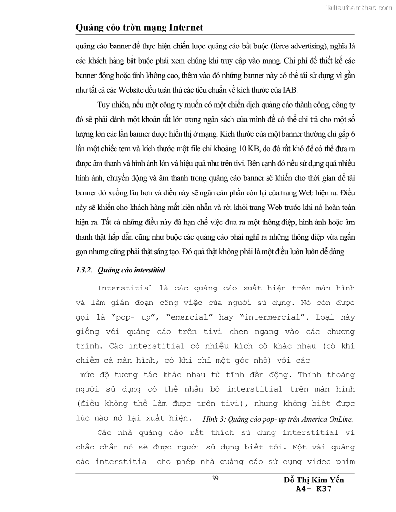 Luận văn tốt nghiệp khái quát về sự hình thành và phát triển của quảng cáo trên mạng, cách tiến hành quảng cáo trên Internet và một cái nhìn khái quát về tình hình ứng dụng Internet vào hoạt động quảng cáo ở Việt Nam - 6 Trang 41