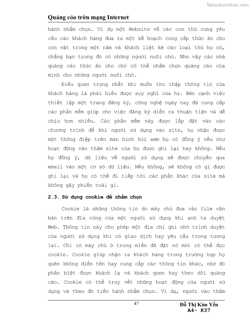 Luận văn tốt nghiệp khái quát về sự hình thành và phát triển của quảng cáo trên mạng, cách tiến hành quảng cáo trên Internet và một cái nhìn khái quát về tình hình ứng dụng Internet vào hoạt động quảng cáo ở Việt Nam - 7 Trang 49