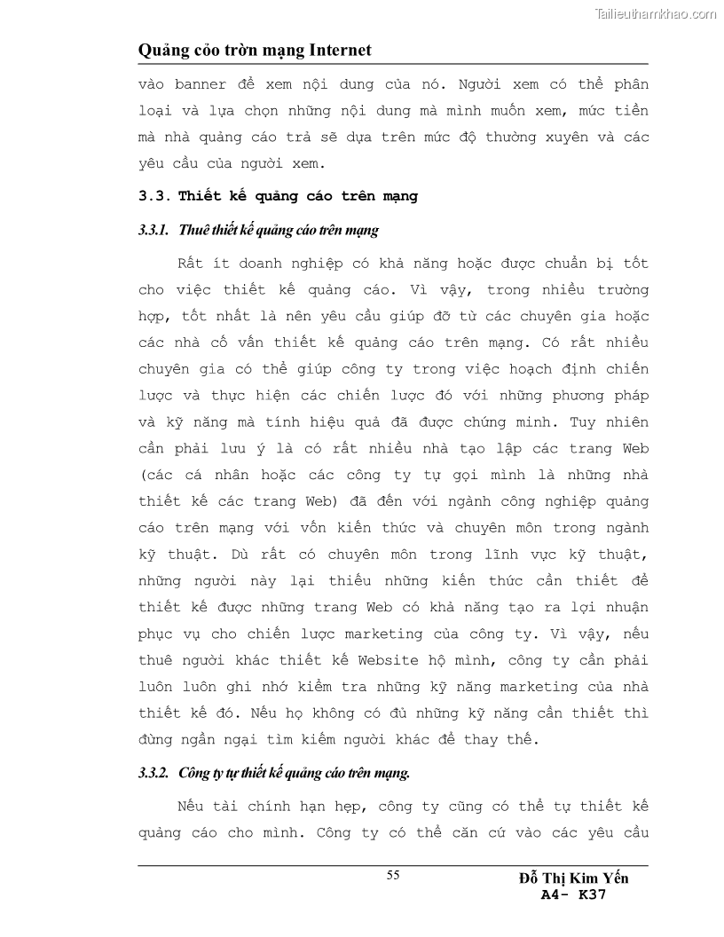 Luận văn tốt nghiệp khái quát về sự hình thành và phát triển của quảng cáo trên mạng, cách tiến hành quảng cáo trên Internet và một cái nhìn khái quát về tình hình ứng dụng Internet vào hoạt động quảng cáo ở Việt Nam - 8 Trang 57