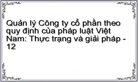 Quản lý Công ty cổ phần theo quy định của pháp luật Việt Nam: Thực trạng và giải pháp - 12