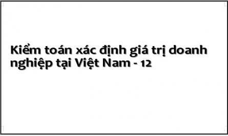 Sự Cần Thiết Phải Có Kiểm Toán Xác Định Giá Trị Doanh Nghiệp Tại Việt Nam